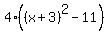 4%28%28x%2B3%29%5E2-11%29