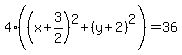 4%28%28x%2B3%2F2%29%5E2%2B%28y%2B2%29%5E2%29=36