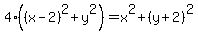 4%28%28x-2%29%5E2%2By%5E2%29=x%5E2%2B%28y%2B2%29%5E2