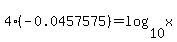 4%28-0.0457575%29=log%2810%2Cx%29