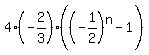 4%28-2%2F3%29%28%28-1%2F2%29%5En-1%29