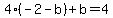 4%28-2-b%29%2Bb=4