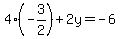 4%28-3%2F2%29%2B2y=-6