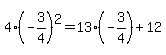 4%28-3%2F4%29%5E2=13%28-3%2F4%29%2B12