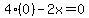 4%280%29-2x=0