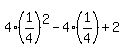 4%281%2F4%29%5E2-4%281%2F4%29%2B2