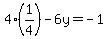 4%281%2F4%29-6y=-1