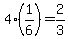 4%281%2F6%29=2%2F3