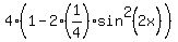 4%281-2%281%2F4%29+sin%5E2%282+x%29++%29+