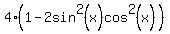 4%281-2sin%5E2%28x%29cos%5E2%28x%29++%29