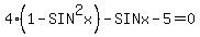 4%281-SIN%5E2x%29+-+SINx+-5+=+0