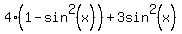 4%281-sin%5E2%28x%29%29%2B3sin%5E2%28x%29