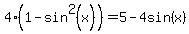 4%281-sin%5E2%28x%29%29=5-4sin%28x%29