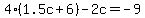 4%281.5c%2B6%29-2c=-9
