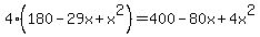 4%28180-29x%2Bx%5E2%29=400-80x%2B4x%5E2