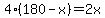4%28180-x%29=2x