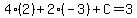 4%282%29%2B2%28-3%29%2BC=3