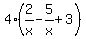 4%282%2Fx-5%2Fx%2B3%29