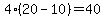 4%2820-10%29=40