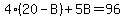 4%2820-B%29%2B5B=96