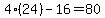 4%2824%29-16=80