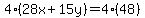 4%2828x%2B15y%29=4%2848%29