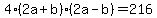 4%282a%2Bb%29%282a-b%29+=+216