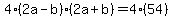 4%282a-b%29%282a%2Bb%29+=+4%2854%29