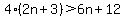 4%282n%2B3%29%3E6n%2B12