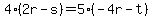 4%282r-s%29=5%28-4r-t%29