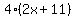 4%282x%2B11%29
