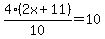 4%282x%2B11%29%2F10=10