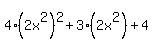 4%282x%5E2%29%5E2%2B3%282x%5E2%29%2B4