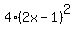 4%282x-1%29%5E2