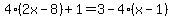 4%282x-8%29%2B1=3-4%28x-1%29