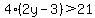 4%282y-3%29%3E21