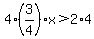 4%283%2F4%29x%3E2%2A4
