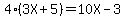 4%283X%2B5%29=10X-3