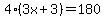 4%283x%2B3%29=180