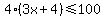 4%283x%2B4%29%3C=100