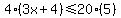 4%283x%2B4%29%3C=20%285%29