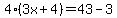 4%283x%2B4%29=43-3