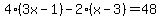 4%283x-1%29-2%28x-3%29=48