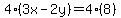 4%283x-2y%29=4%288%29