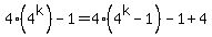 4%284%5Ek%29-1+=+4%284%5Ek-1%29-1%2B4