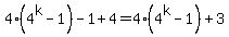 4%284%5Ek-1%29-1%2B4+=+4%284%5Ek-1%29%2B3