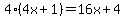 4%284x%2B1%29=16x%2B4