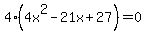 4%284x%5E2-21x%2B27%29=0