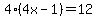 4%284x-1%29=12