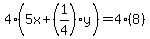 4%285x%2B%281%2F4%29y%29=4%288%29